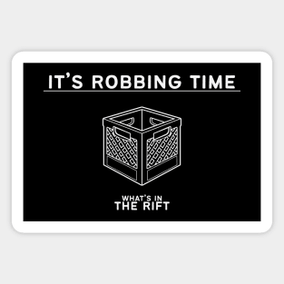 It's Robbing Time Magnet